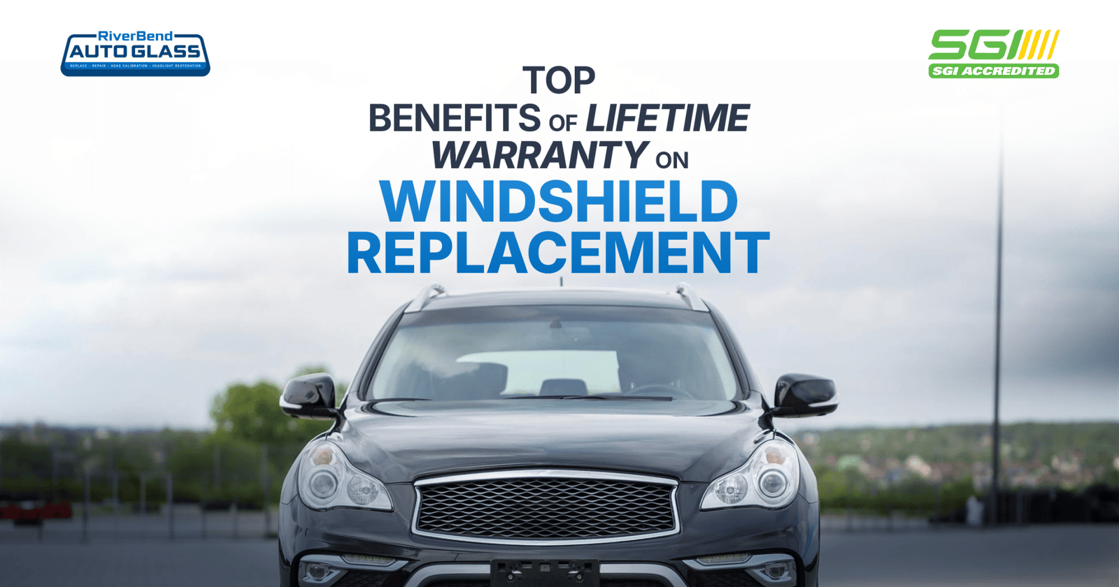 Lifetime Warranty on Windshield Replacement 